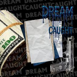 Dream Caught