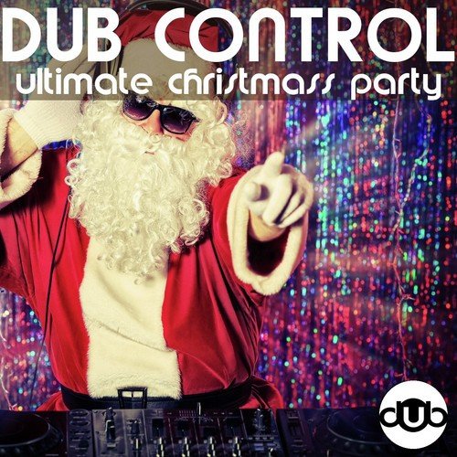 Dub Control Ultimate Christmass Party