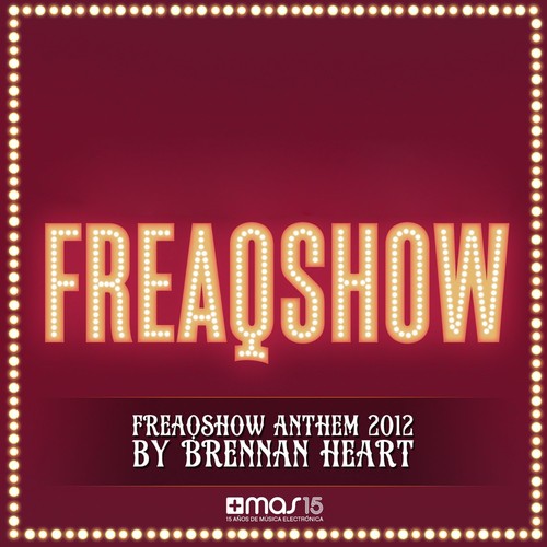 Freaqshow (2012 Anthem) (Extended Mix)