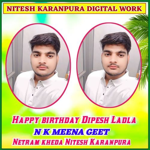 Happy birthday Dipesh Ladla