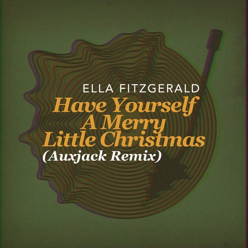 Have Yourself A Merry Little Christmas (Auxjack Remix) cover art