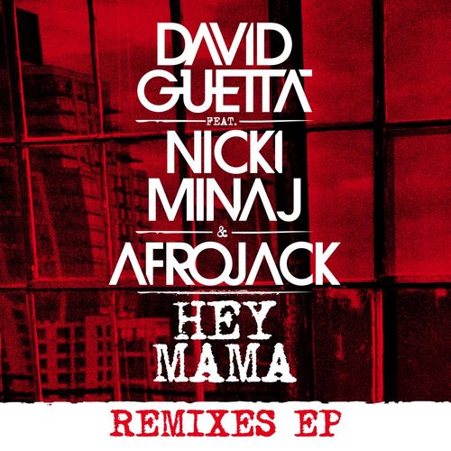 Hey Mama (feat. Nicki Minaj, Bebe Rexha & Afrojack) [Extended]