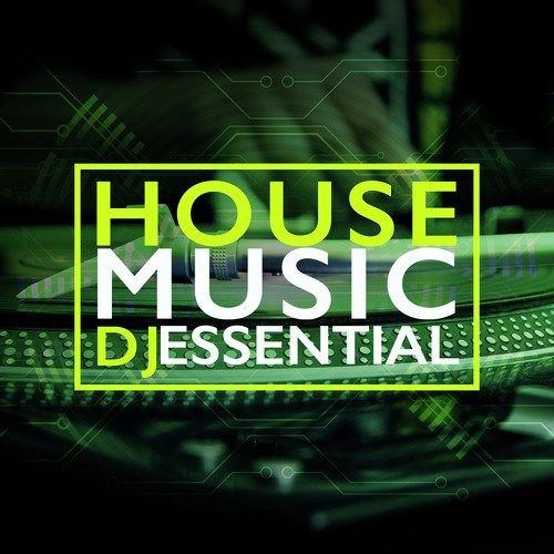 House Music DJ Essential