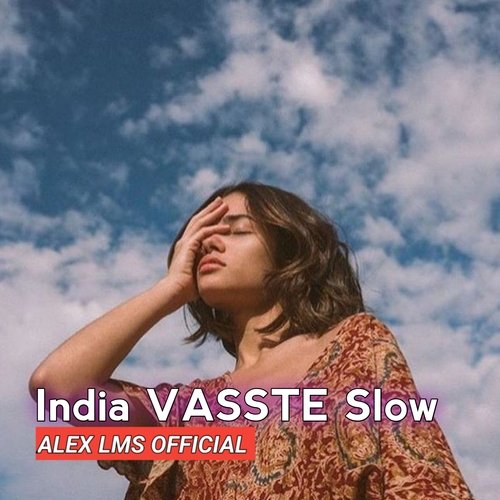 India VASSTE Slow Adem Banget