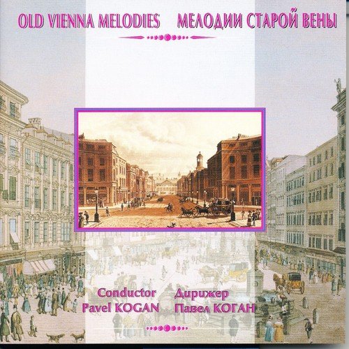 Johann Strauss II: Old Vienna Melodies
