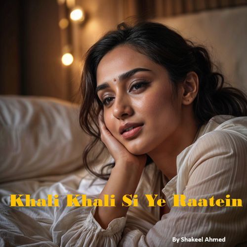 Khali Khali Si Ye Raatein