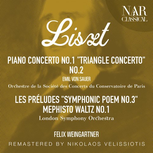 LISZT: PIANO CONCERTO No.1 &quot;TRIANGLE CONCERTO&quot;, No.2, LES PRÉLUDES &quot;SYMPHONIC POEM No.3&quot;, MEPHISTO WALTZ No.1 &quot;ERSTER MEPHISTO-WALZER (DER TANZ IN DER DORFSCHENKE)&quot;