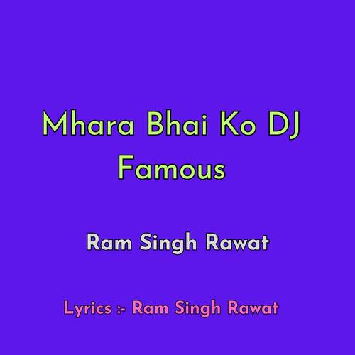 Mhara Bhai Ko DJ Famous