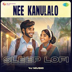 Nee Kanulalo - Sleep Lofi-XQM0QAFff0E