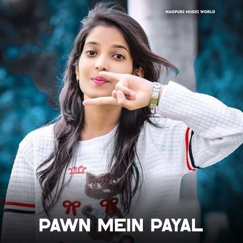 Pawn Mein Payal