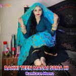 RAKHI TEEN MAGAI SONA KI