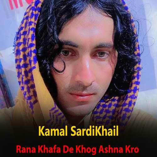 Rana Khafa De Khog Ashna Kro