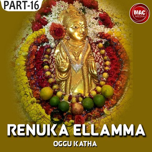 Renuka Ellamma Oggu Katha, Pt. 16