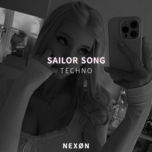 SAILOR SONG (TECHNO)