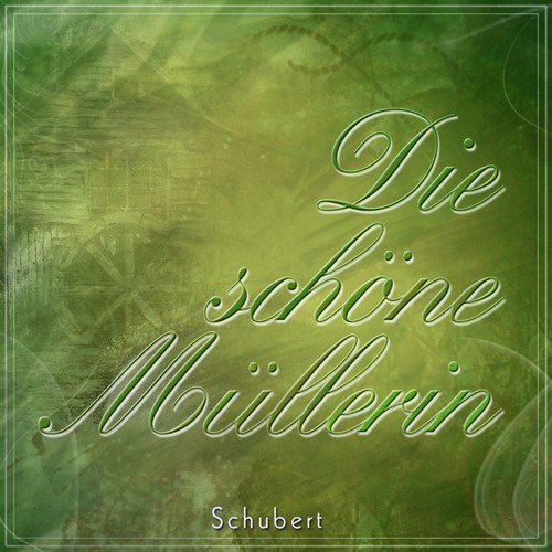 Schubert: Die Schöne Müllerin, D.795_poster_image