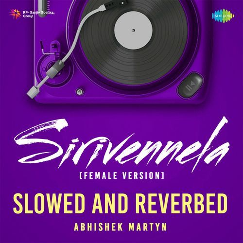 Sirivennela (Female Version) - Slowed and Reverbed