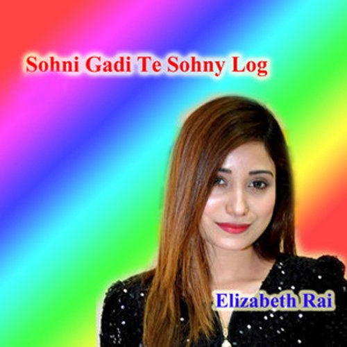Sohni Gadi Te Sohny Log