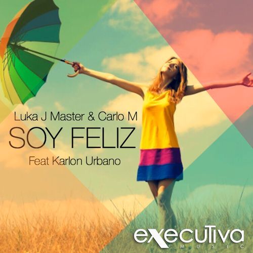 Soy Feliz (feat. Karlon Urbano) (Extended Mix) cover art