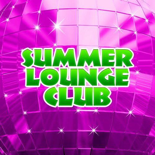 Summer Lounge Club – Chill Out 2017, Beach Chill Out, Relax, Summertime, Chillout, Dance Music
