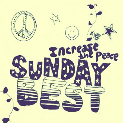 Sunday Best: Increase the Peace, Vol. 1