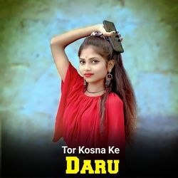 Tor Kosna Ke Daru