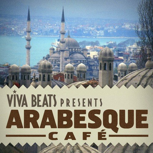 Viva! Beats Presents Arabesque Cafe