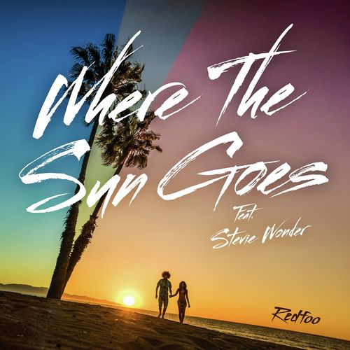 Where The Sun Goes (feat. Stevie Wonder)