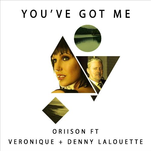 You've Got Me (feat. Veronique & Denny Lalouette)