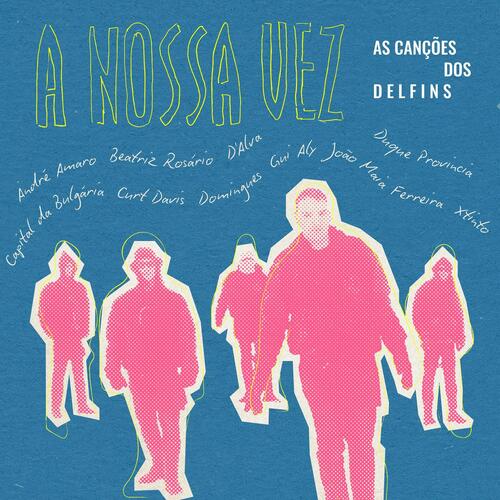 A Nossa Vez - As Canções dos Delfins_poster_image