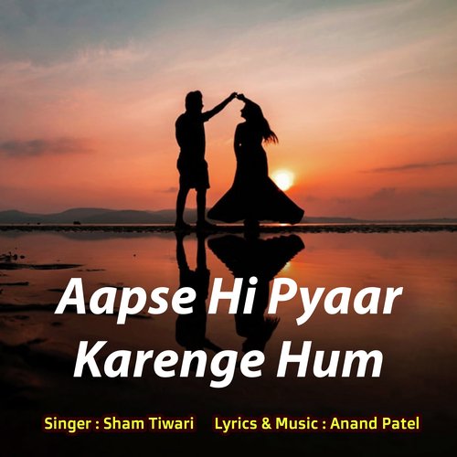 Aapse Hi Pyaar Karenge Hum