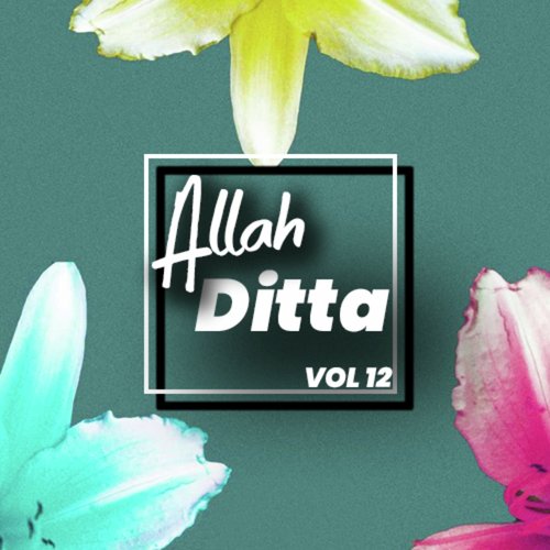 Allah Ditta, Vol. 12