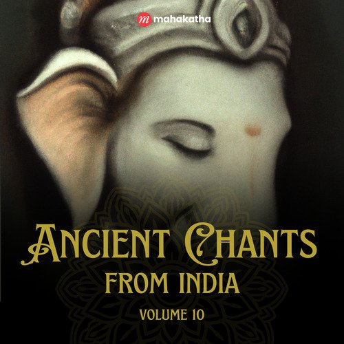 Ancient Chants from India, Vol. 10