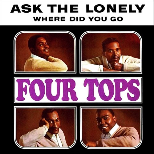 Ask The Lonely / Where Did You Go