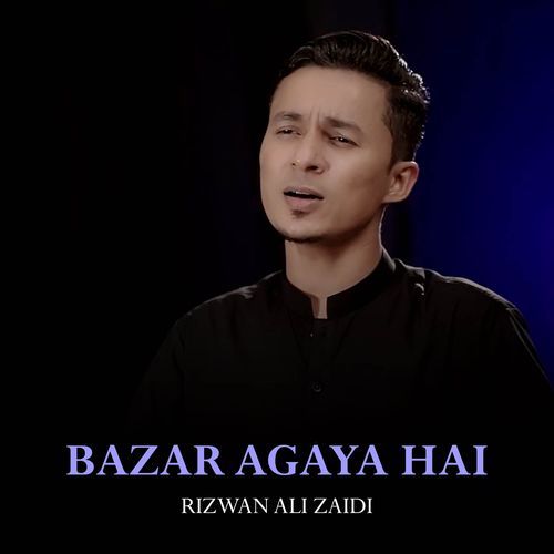 Bazar Agaya Hai