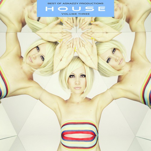 Best of Asnazzy Productions: House, Vol. 3