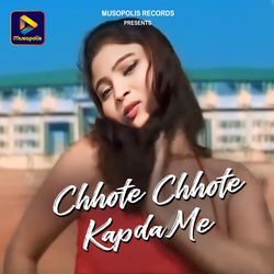 Chhote Chhote Kapda Me-BVk5fTBddVY