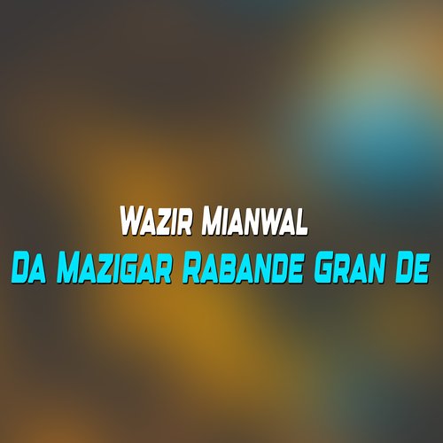 Da Mazigar Rabande Gran De