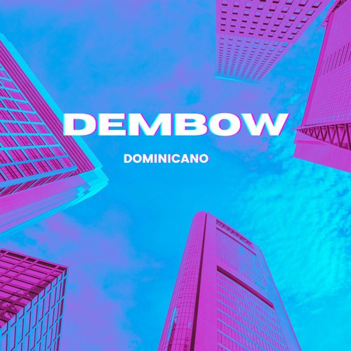 10 Best Dembow Songs of 2022