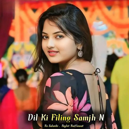 Dil Ki Filing Samjh N