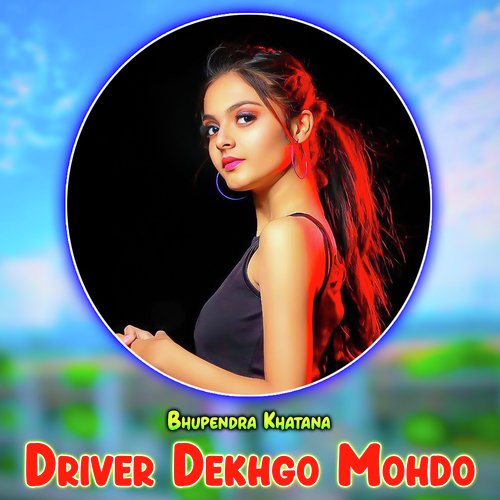 Driver Dekhgo Mohdo