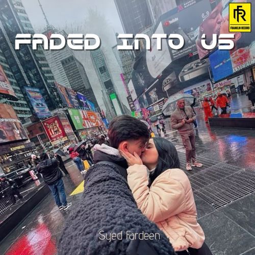 Faded Into US