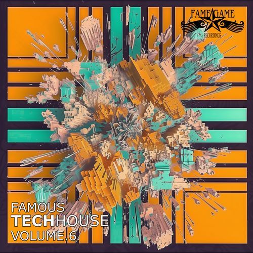 Famous Techhouse, Vol. 6