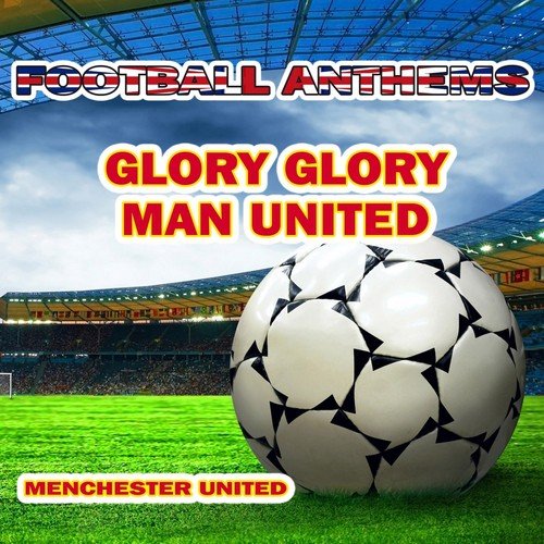 download glory glory man united mp3