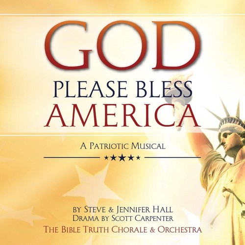 God Please Bless America: A Patriotic Musical
