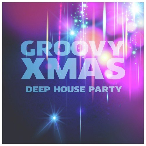 Groovy Xmas Deep House Party