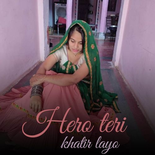 Hero teri khatir layo