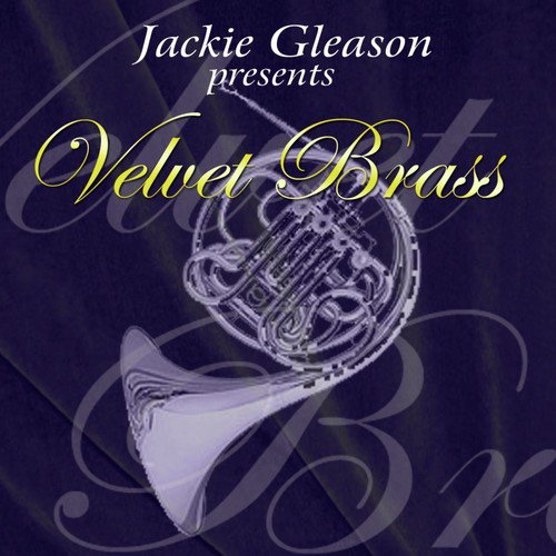 Jackie Gleason Presents Velvet Brass