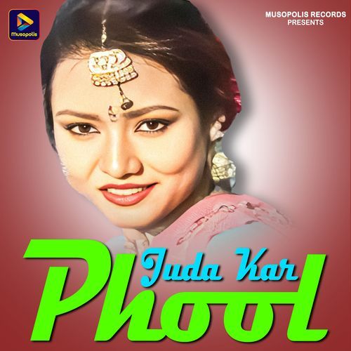 Juda Kar Phool