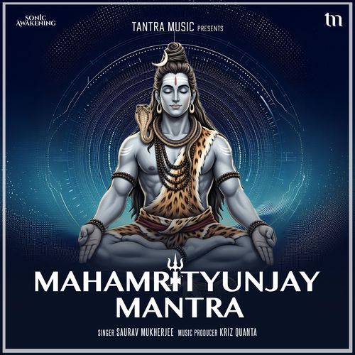Mahamrityunjay Mantra (Sonic Awakening)