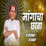 Mangacha Chava (Dj Roshan &amp; Dj Varry)